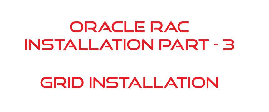 Oracle 12cR1 RAC Installation Part III - Grid Installation