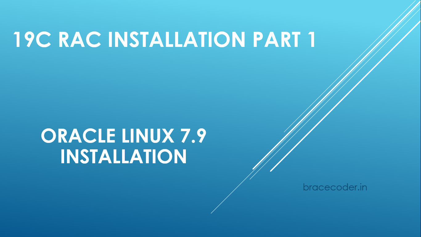 Oracle 19c RAC Installation Part I - Oracle Linux 7.9 Installation steps