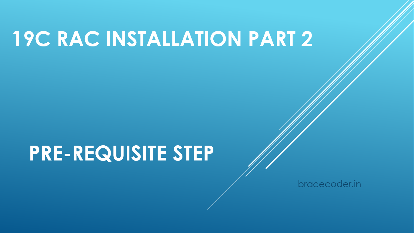 Oracle 19c RAC Installation Part II - Pre-Requisite step