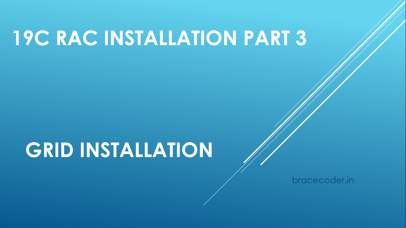 Oracle 19c RAC Installation Part III - Grid Installation